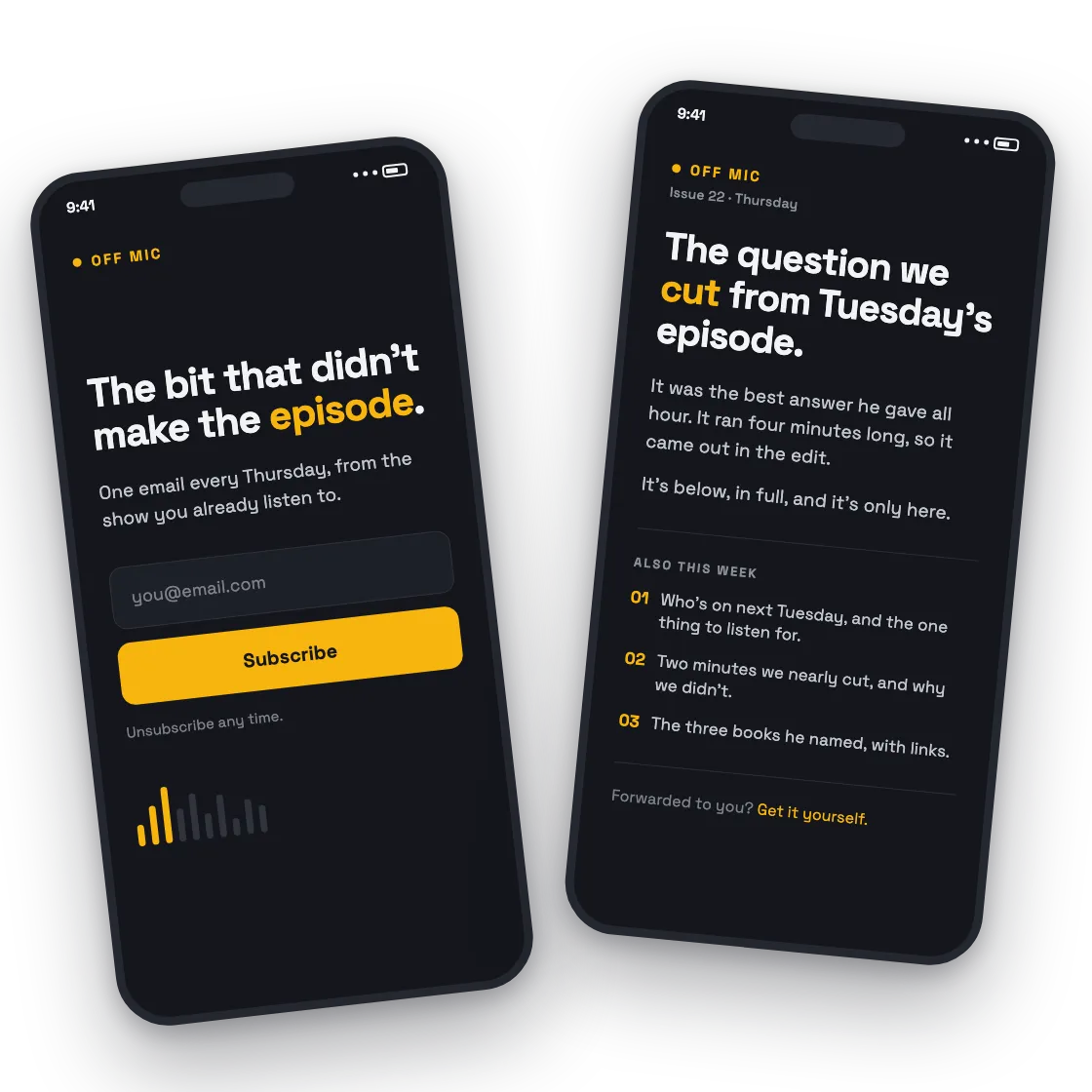 A podcast newsletter on two phones: the signup page for Off Mic, and an issue headlined The question we cut from Tuesday's episode.